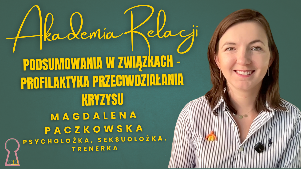 Akademia Relacji - "Podsumowania w związku - profilaktyka przeciwdziałania kryzysu"
