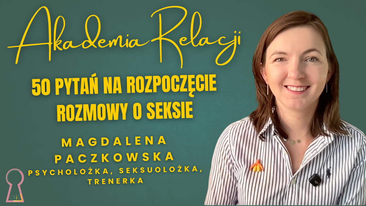 Akademia Relacji - "50 pytań na rozpoczęcie rozmowy o seksie"